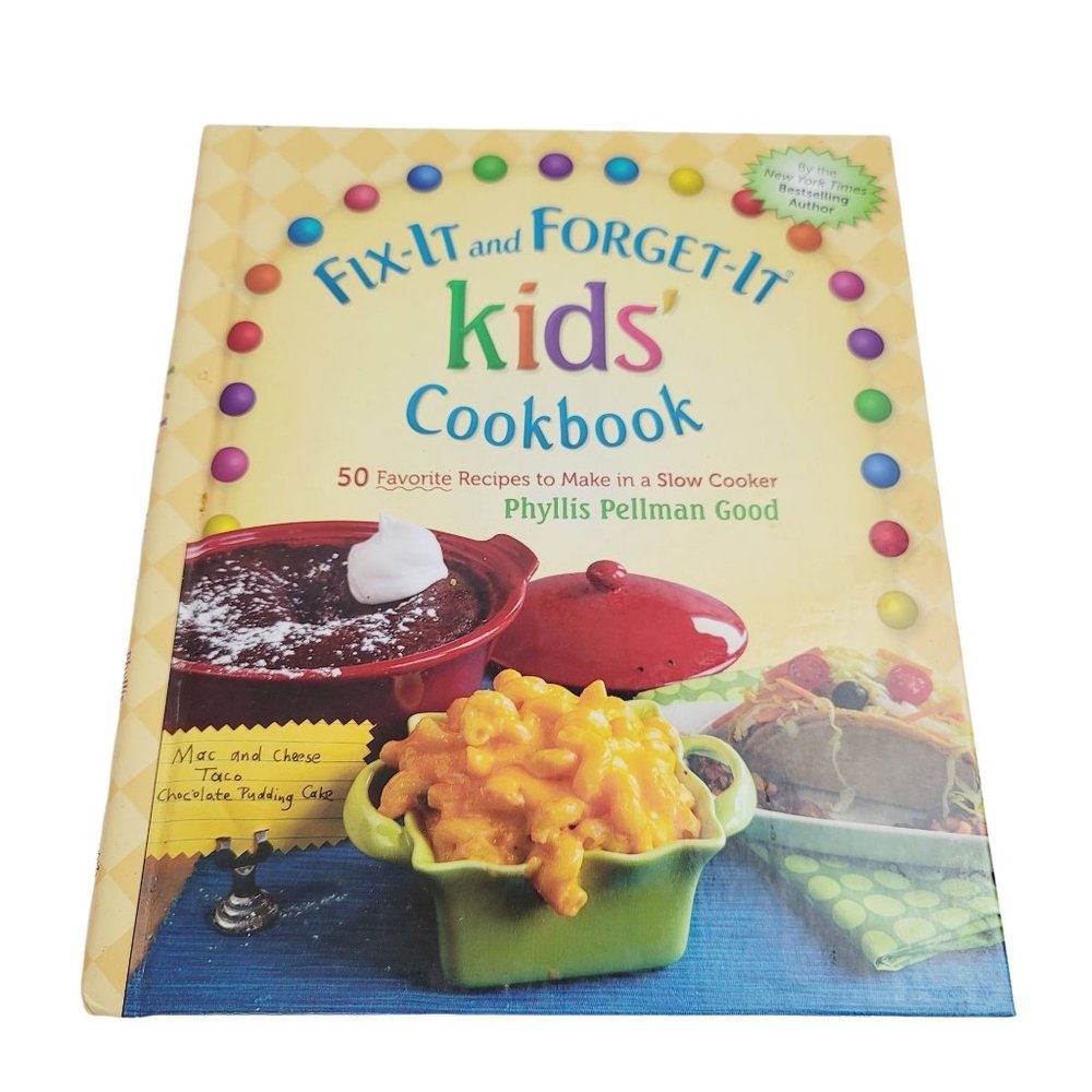 Fix-It & Forget-It kids' Cookbook: 50 Favorite Recipes To Make In A Slow Cooker